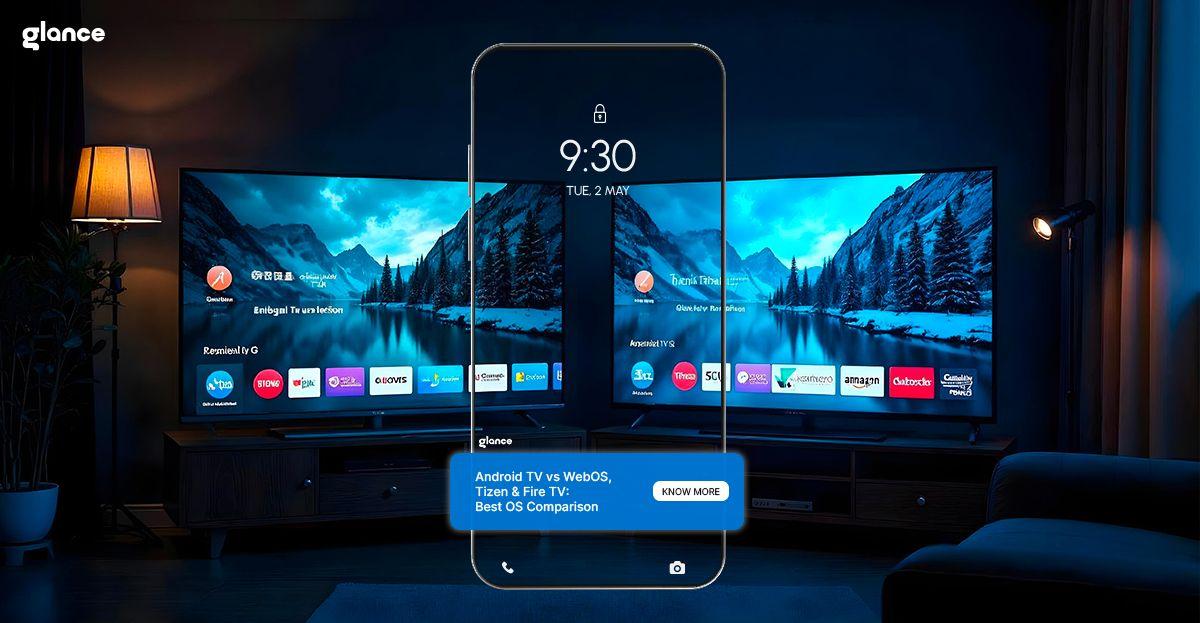Android TV vs WebOS, Tizen, Fire TV | Smart TV OS Comparison